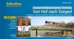 Eiserner Vorhang Europa Radweg von Hof nach Szeged