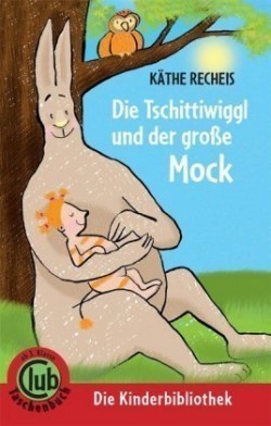 Die Tschittiwiggl und der große Mock