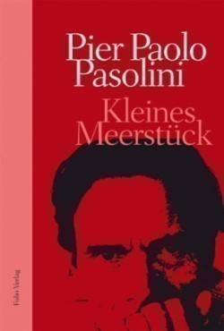 Pasolini, Pier Paolo - Kleines Meerstuck
