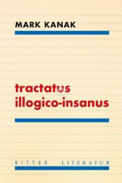 tractatus illogico-insanus