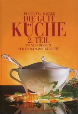 Die gute Küche. 2. Teil