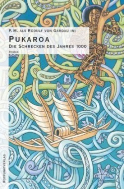 Die Schrecken des Jahres 1000, 3 Bde., Bd. 3, Pukaroa