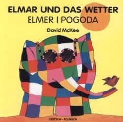 Elmar und das Wetter, deutsch-polnisch. Elmer I Pogoda