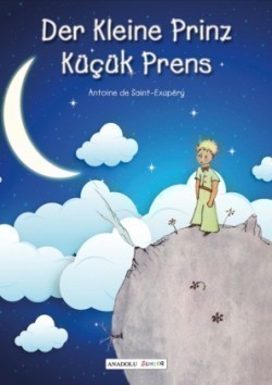 Der kleine Prinz, deutsch-türkisch. Kücük Prens