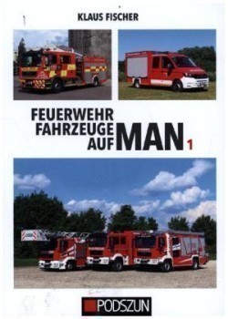 Feuerwehrfahrzeuge auf MAN. Bd.1