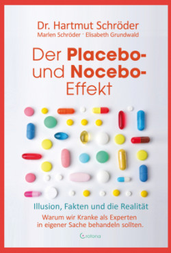 Der Placebo- und Nocebo-Effekt