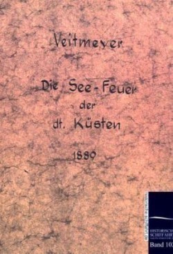 See-Leuchtfeuer der deutschen Küsten im Jahre 1889
