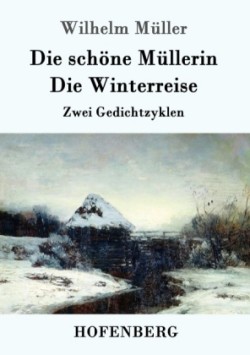 schöne Müllerin / Die Winterreise