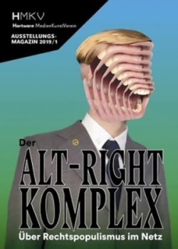 ALT–RIGHT COMPLEX - The On Right-Wing Populism Online