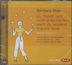 Du musst dich nicht entscheiden, wenn du tausend Träume hast, 2 Audio-CDs