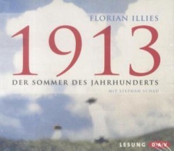 1913 - Der Sommer des Jahrhunderts, 5 Audio-CDs