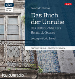 Das Buch der Unruhe des Hilfsbuchhalters Bernardo Soares, 1 Audio-CD, 1 MP3