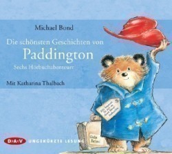 Die schönsten Geschichten von Paddington - Sechs Hörbuchabenteuer, 1 Audio-CD