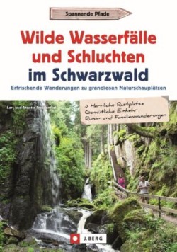 Wilde Wasserfälle und Schluchten im Schwarzwald