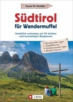 Südtirol für Wandermuffel