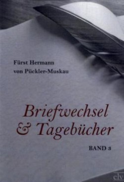 Briefwechsel und Tagebücher. Bd.3