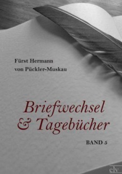 Briefwechsel und Tagebücher. Bd.5