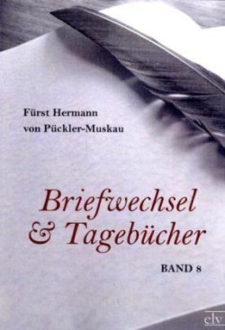 Briefwechsel und Tagebücher. Bd.8