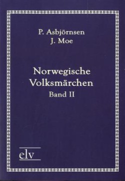 Norwegische Volksmärchen. Bd.2