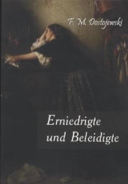 Erniedrigte und Beleidigte