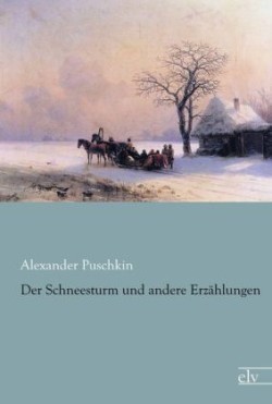 Der Schneesturm und andere Erzählungen