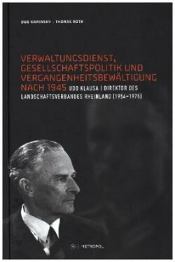 Verwaltungsdienst, Gesellschaftspolitik und Vergangenheitsbewältigung nach 1945