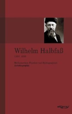 Wilhelm Halbfaß (1856-1938)