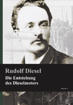 Entstehung des Dieselmotors