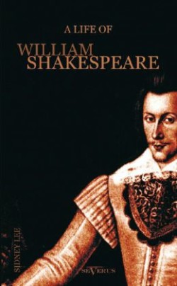 Life of William Shakespeare. Biography