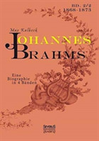 Johannes Brahms. Eine Biographie in vier Bänden. Bd.2