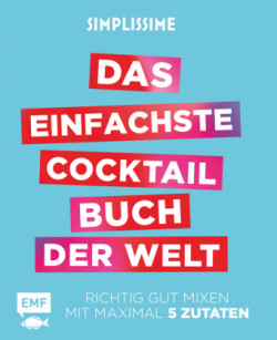 Simplissime - Das einfachste Cocktailbuch der Welt