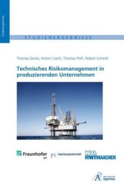 Technisches Risikomanagement in produzierenden Unternehmen