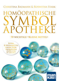 Homöopathische Symbolapotheke. 70 wichtige "Kleine Mittel", m. 1 Beilage