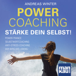 PowerCoaching. Stärke dein Selbst!