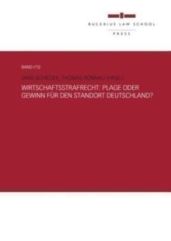 Wirtschaftsstrafrecht: Plage oder Gewinn für den Standort Deutschland?