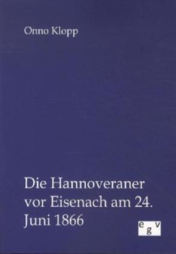 Hannoveraner vor Eisenach am 24. Juni 1866