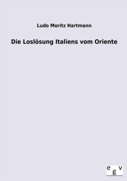 Loslösung Italiens vom Oriente