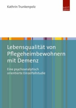 Lebensqualität von Pflegeheimbewohnern mit Demenz