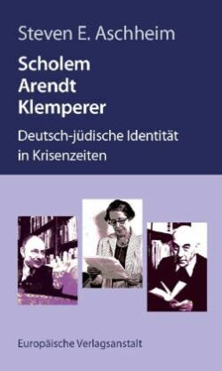 Scholem, Arendt, Klemperer