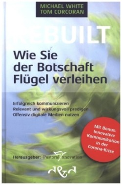 Rebuilt - Wie Sie der Botschaft Flügel verleihen