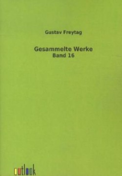 Gesammelte Werke. Bd.16