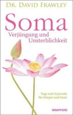 Soma - Verjüngung und Unsterblichkeit