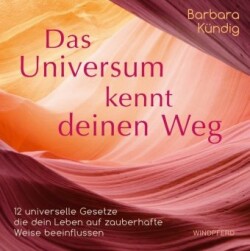 Das Universum kennt deinen Weg, m. 1 CD-ROM