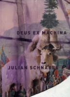 Julian Schnabel: Deus Ex Machina