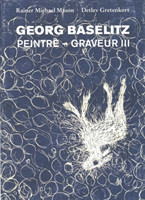 Georg Baselitz: Peintre-Graveur