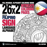 26x2 Intricate Coloring Pages with the Filipino Sign Language Alphabet FSL Manual Alphabet Coloring Book