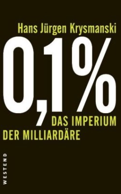 0,1% - Das Imperium der Milliardäre