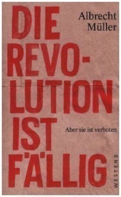 Die Revolution ist fällig