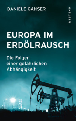 Europa im Erdölrausch