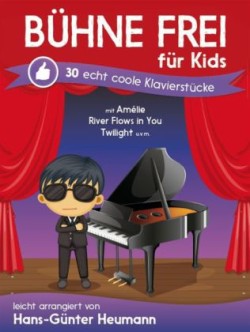 Bühne Frei Für Kids - 30 Echt Coole Klavierstücke